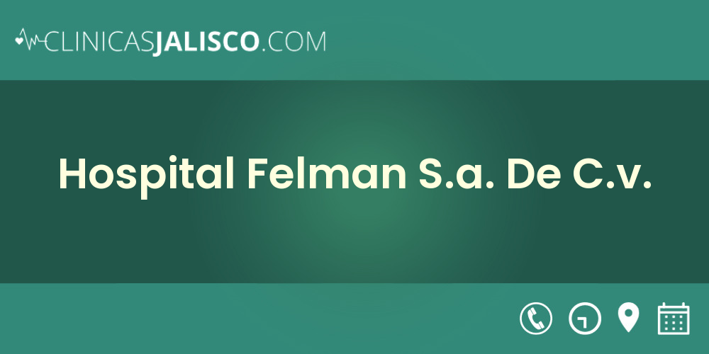 Hospital Felman S.a. De C.v.