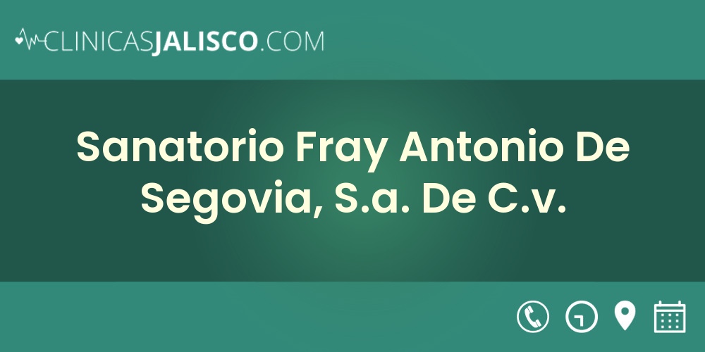 Sanatorio Fray Antonio De Segovia, S.a. De C.v.